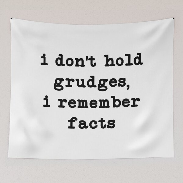 Item preview, I Don't Hold Grudges, I Remember Facts, Funny Sarcastic Quote designed and sold by CloudyPress.