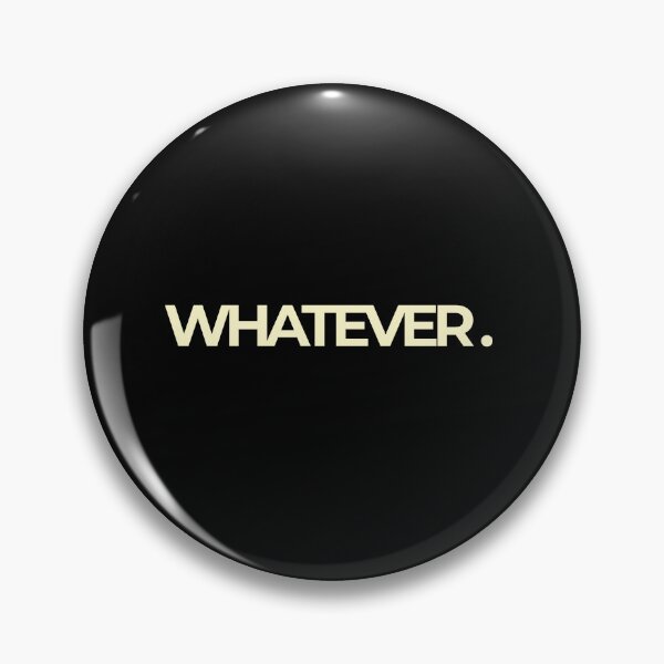 Item preview, Whatever Minimalist Bold Typography Quote designed and sold by Luz Oroño.