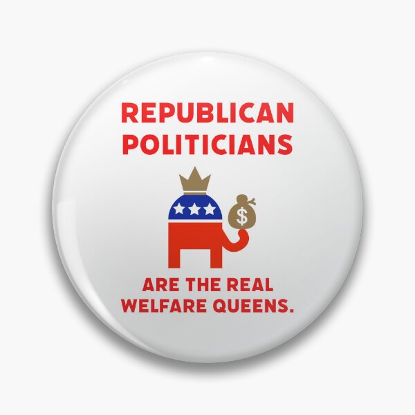 Item preview, Republican politicians are the real welfare queens. designed and sold by Rachel the Artist .