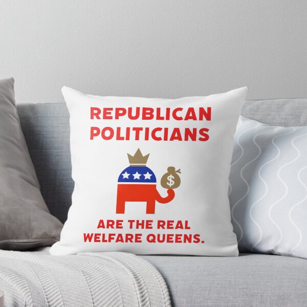 Item preview, Republican politicians are the real welfare queens. designed and sold by Rachel the Artist .