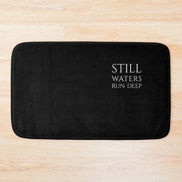 Item preview, Still Waters Run Deep, Elegant Philosophical Wisdom, Unique designed and sold by villacreativa.