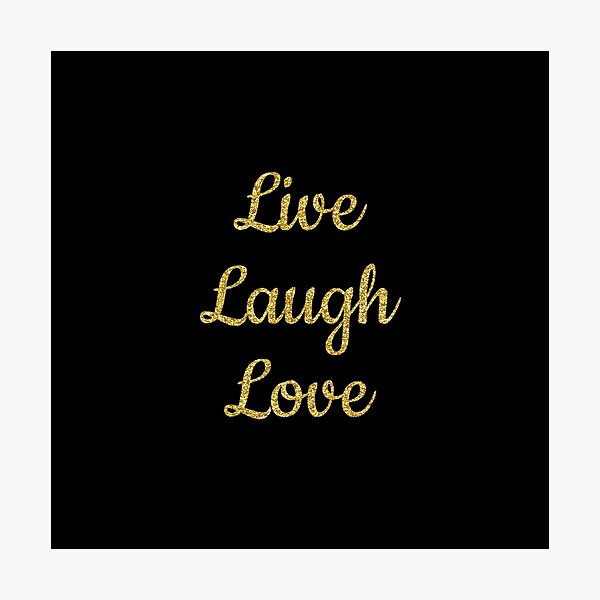 Item preview, Live laugh love black designed and sold by Ana Gorozpe.