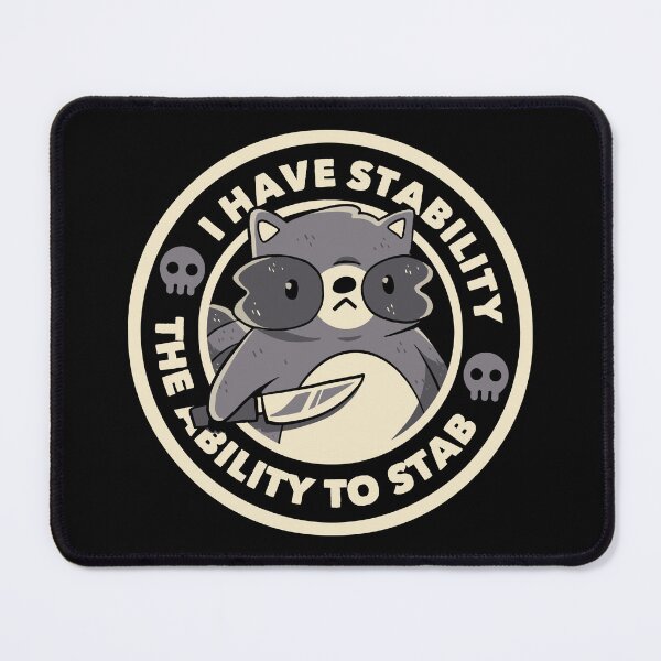 Item preview, I Have Stability The Ability to Stab Funny Raccon 2026 designed and sold by Tobe Fonseca®.