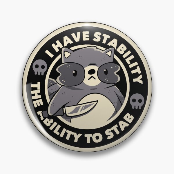 Item preview, I Have Stability The Ability to Stab Funny Raccon 2026 designed and sold by Tobe Fonseca®.