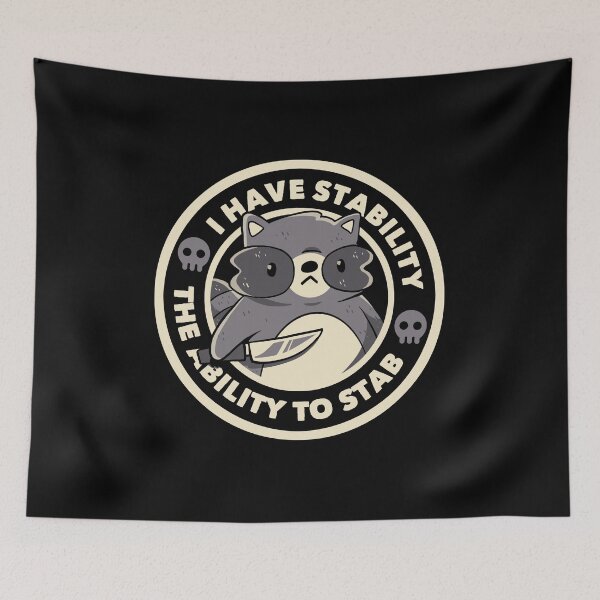 Item preview, I Have Stability The Ability to Stab Funny Raccon 2026 designed and sold by Tobe Fonseca®.