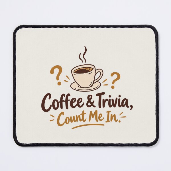 Item preview, Coffee & Trivia Count Me In – Funny Coffee Lover Quiz Design designed and sold by Verycutethings.