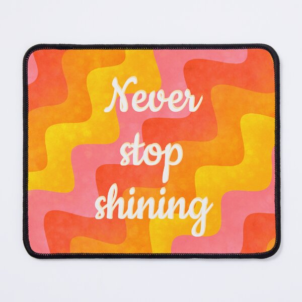 Item preview, Never stop shining designed and sold by Ana Gorozpe.