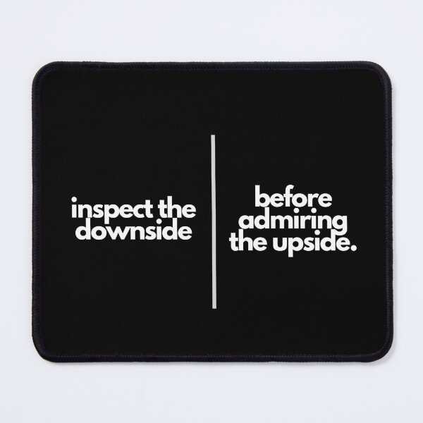 Item preview, Inspect the Downside Before Admiring the Upside designed and sold by S4PPHIRE-DES1GN.