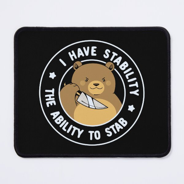 Item preview, Have Stability The Ability to Stab Bear 2026 designed and sold by Tobe Fonseca®.