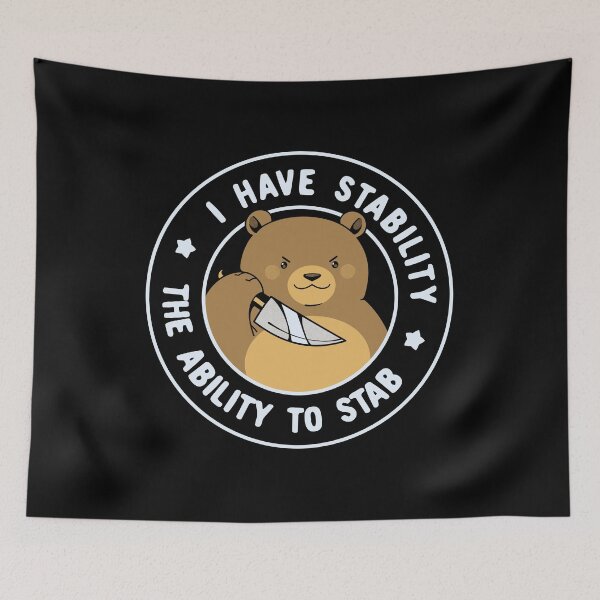 Item preview, Have Stability The Ability to Stab Bear 2026 designed and sold by Tobe Fonseca®.