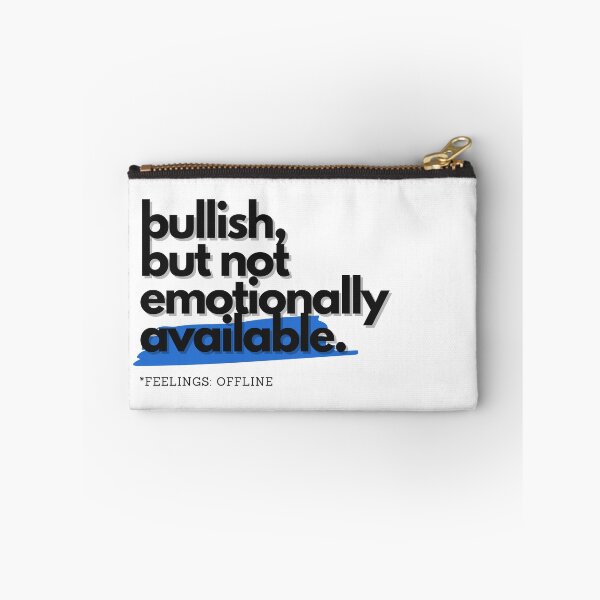 Item preview, Bullish but Not Emotionally Available designed and sold by S4PPHIRE-DES1GN.