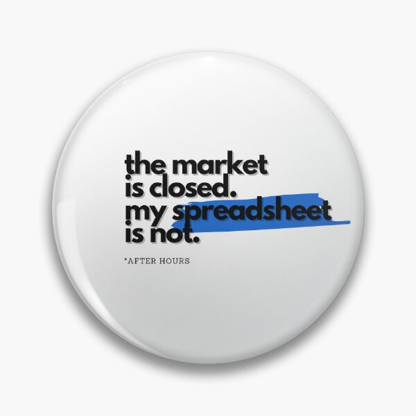 Item preview, The Market Is Closed, My Spreadsheet Is Not designed and sold by S4PPHIRE-DES1GN.