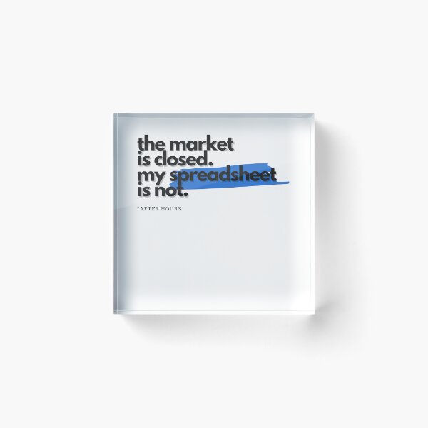 Item preview, The Market Is Closed, My Spreadsheet Is Not designed and sold by S4PPHIRE-DES1GN.