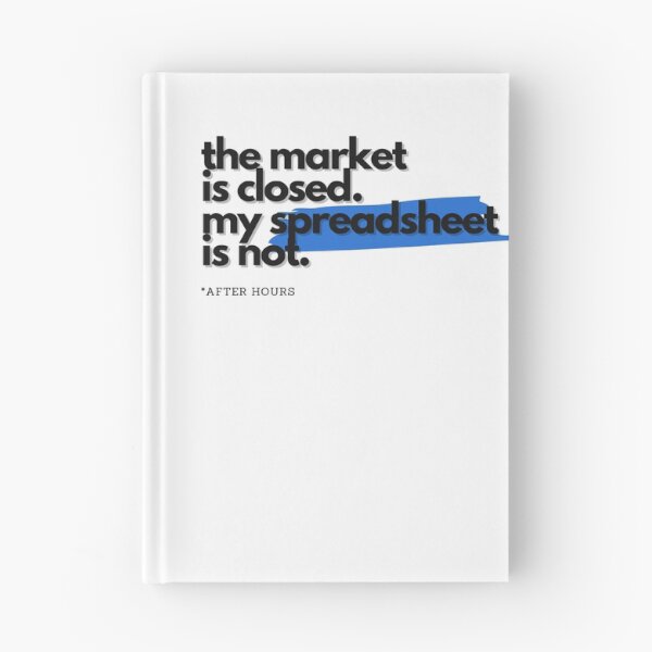 Item preview, The Market Is Closed, My Spreadsheet Is Not designed and sold by S4PPHIRE-DES1GN.