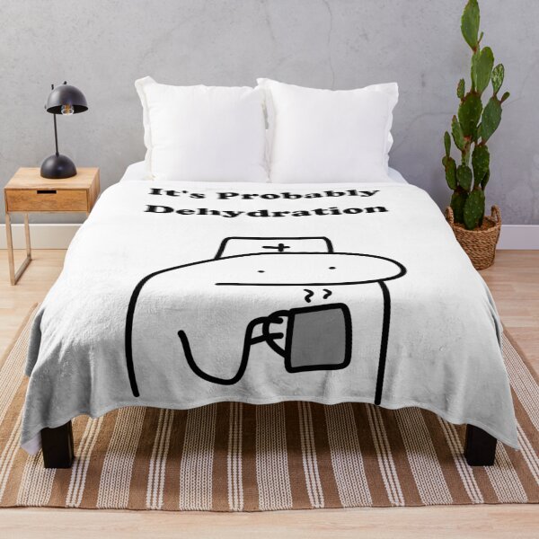 Item preview, It's Probably Dehydration Funny Nurse Flork Meme designed and sold by darkskinbender.