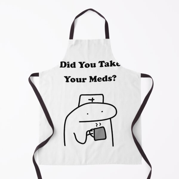 Item preview, Did You Take Your Meds Funny Nurse Flork Meme designed and sold by darkskinbender.