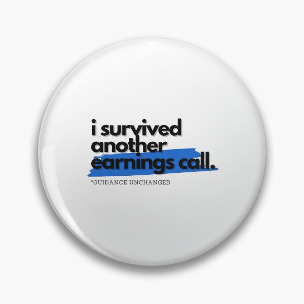 Item preview, I Survived Another Earnings Call designed and sold by S4PPHIRE-DES1GN.