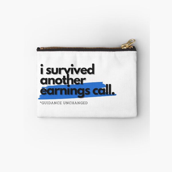 Item preview, I Survived Another Earnings Call designed and sold by S4PPHIRE-DES1GN.