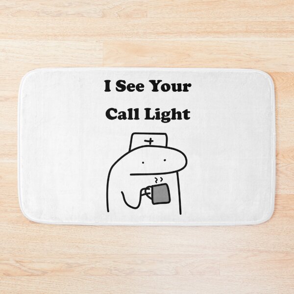 Item preview, I See Your Call Light Funny Nurse Flork Meme designed and sold by darkskinbender.