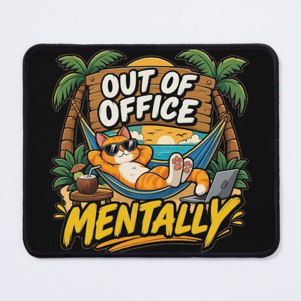 Item preview, Mentally Out Of Office Cat | Funny Vacation & Corporate Humor designed and sold by Corpoheroes.