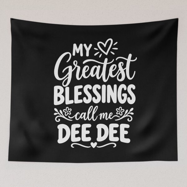 Item preview, My Greatest Blessings Call Me Dee Dee Funny Grandma designed and sold by Whirx.