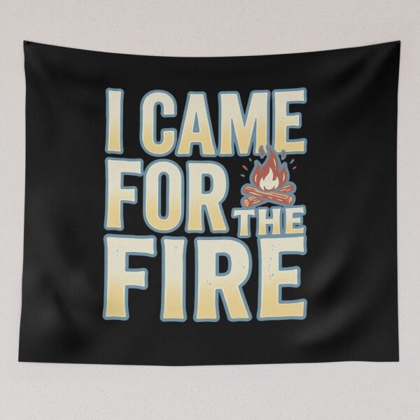 Item preview, Funny I Came For The Fire Campfire Slogan Camping Outdoor  designed and sold by mood-draftsman.