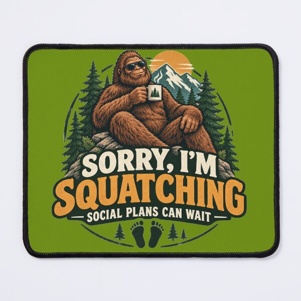 Item preview, Sorry I'm Squatching Funny Bigfoot Outdoor designed and sold by cameleon style.