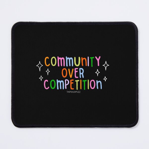Item preview, Community Over Competition - The Peach Fuzz designed and sold by Elizabeth Hudy.
