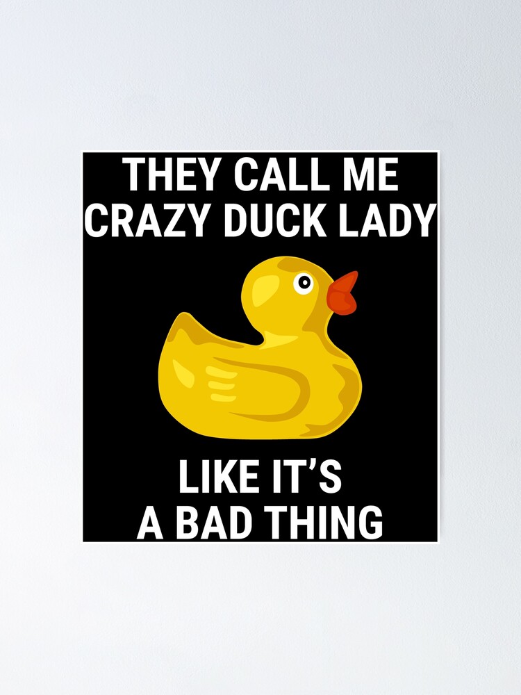 Crazy Duck Lady Funny Duck Lover Gift T-shirt | Poster