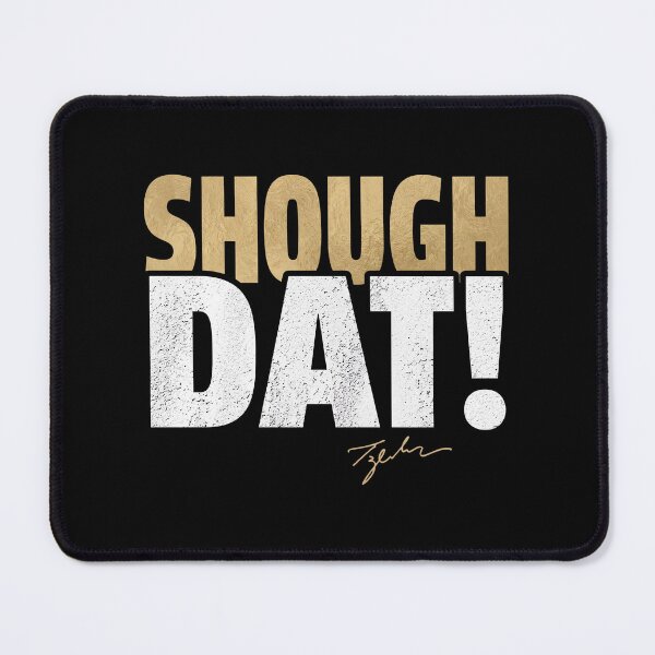Item preview, New Orleans Saints - Tyler Shough - Shough Dat! designed and sold by ElizaErger.