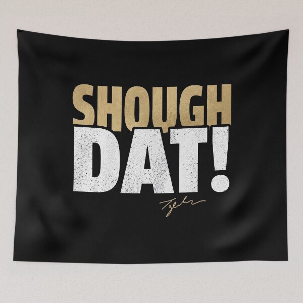 Item preview, New Orleans Saints - Tyler Shough - Shough Dat! designed and sold by ElizaErger.