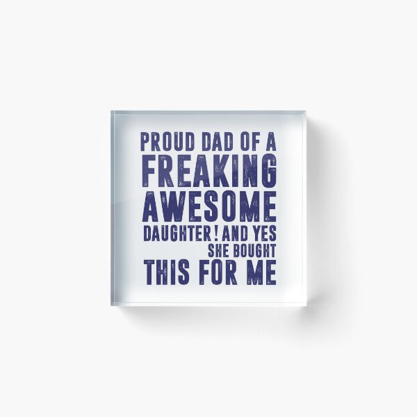 Item preview, Proud Dad of a Freaking Awesome Daughter, Funny Dad Gift designed and sold by CloudyPress.
