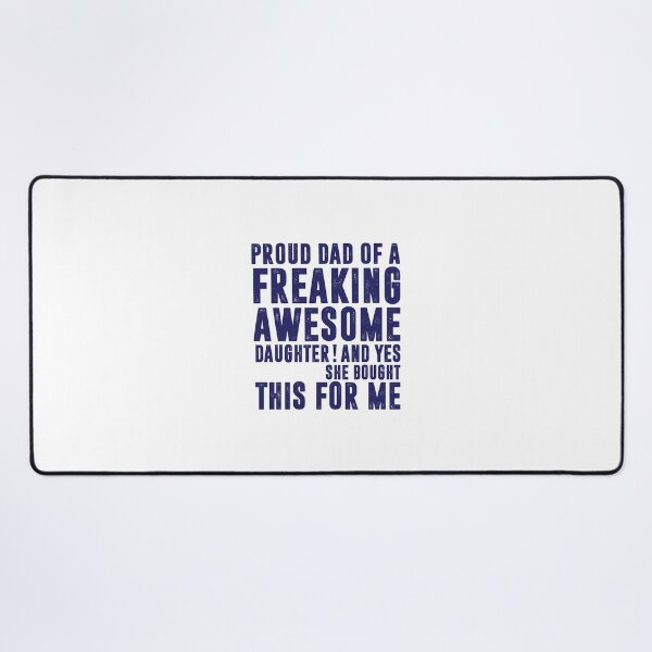Item preview, Proud Dad of a Freaking Awesome Daughter, Funny Dad Gift designed and sold by CloudyPress.