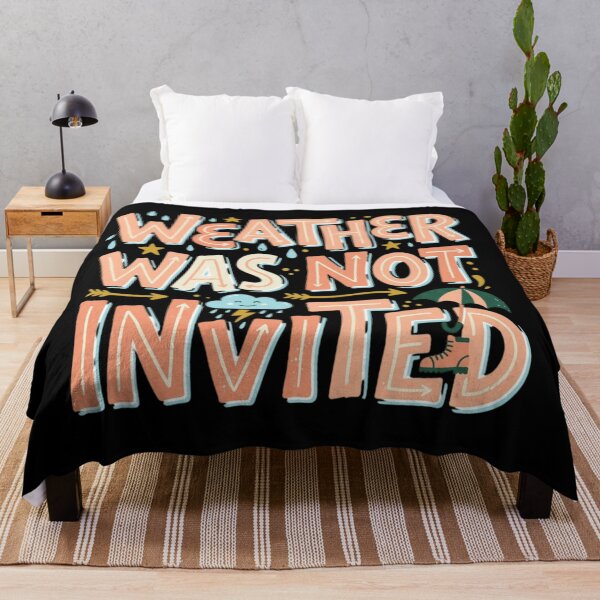 Item preview, Funny Weather Was Not Invited Rainstorm Camping Outdoor designed and sold by mood-draftsman.