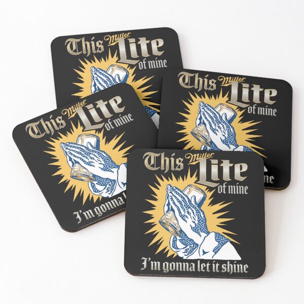 Item preview, Miller Lite - This Miller Lite Of Mine I'm Gonna Let It Shine designed and sold by KristiTaylorArt.