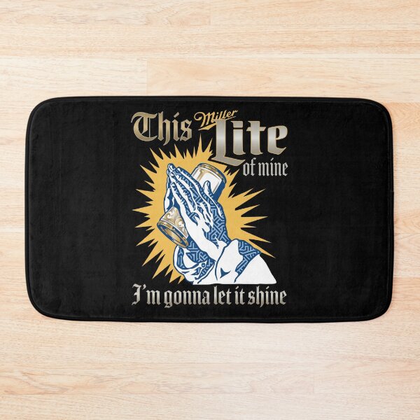 Item preview, Miller Lite - This Miller Lite Of Mine I'm Gonna Let It Shine designed and sold by KristiTaylorArt.