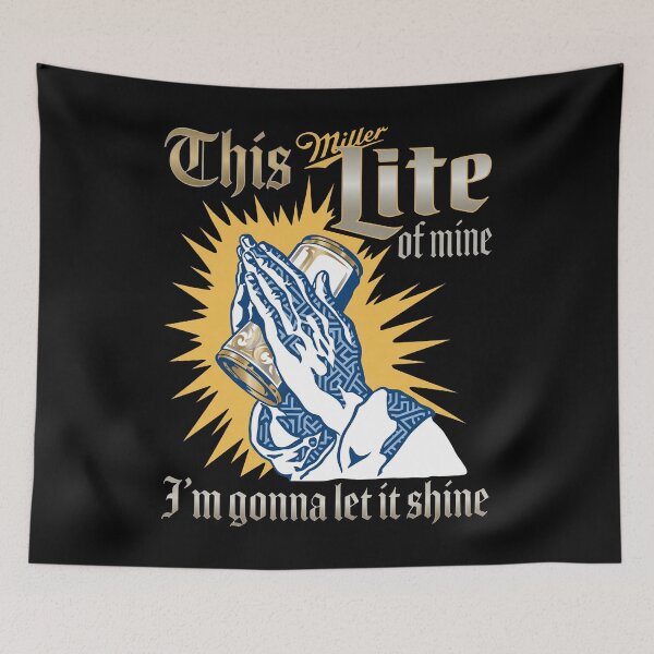 Item preview, Miller Lite - This Miller Lite Of Mine I'm Gonna Let It Shine designed and sold by KristiTaylorArt.