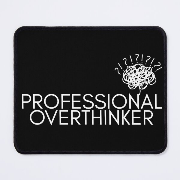 Item preview, Funny Professional Overthinker Mental Health Saying designed and sold by ancient art ⭐⭐⭐⭐⭐.
