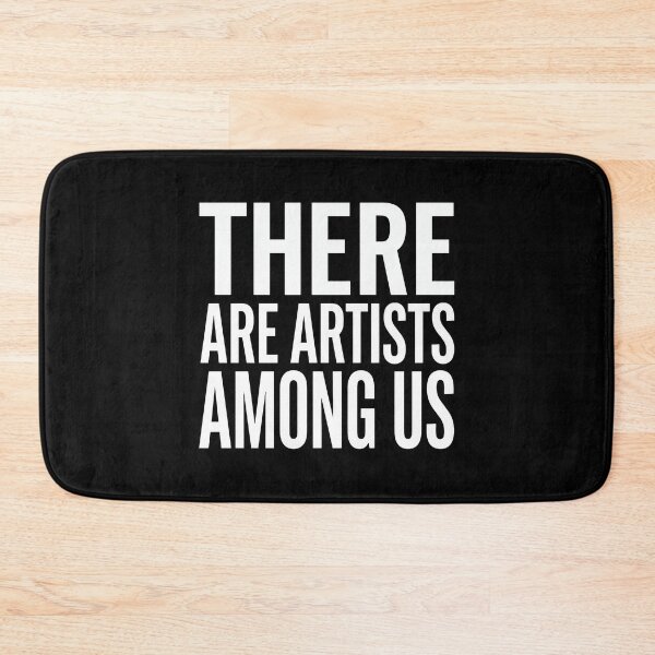 Item preview, There Are Artists Among Us designed and sold by KristiTaylorArt.