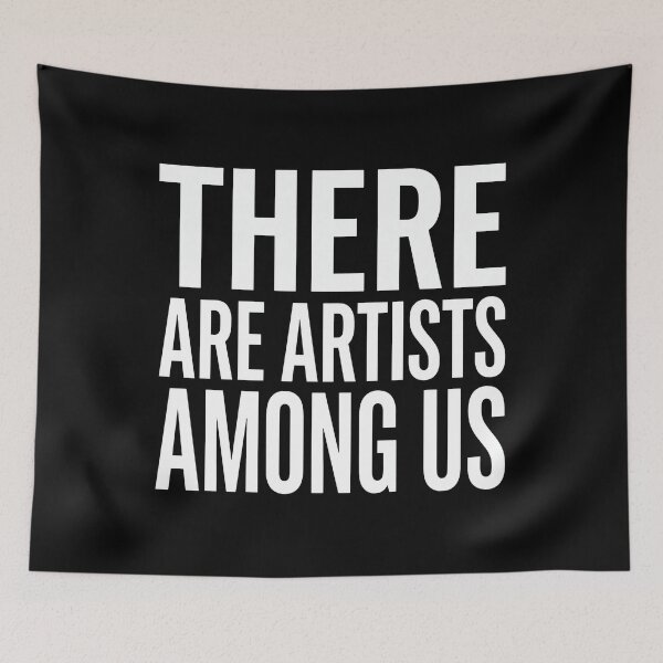 Item preview, There Are Artists Among Us designed and sold by KristiTaylorArt.
