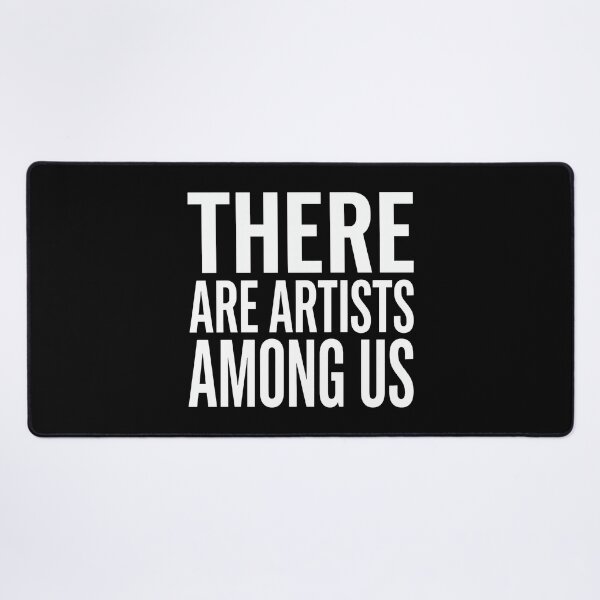 Item preview, There Are Artists Among Us designed and sold by KristiTaylorArt.