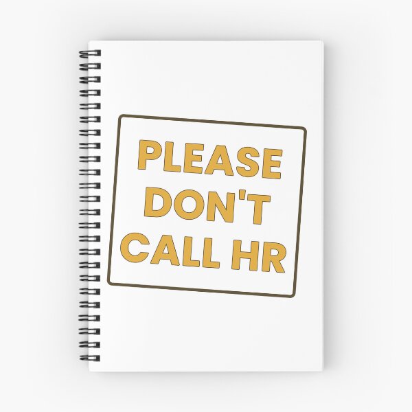 Item preview, Please Don't Call HR Funny Office T-Shirt designed and sold by GrumpyThreads.