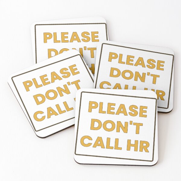 Item preview, Please Don't Call HR Funny Office T-Shirt designed and sold by GrumpyThreads.
