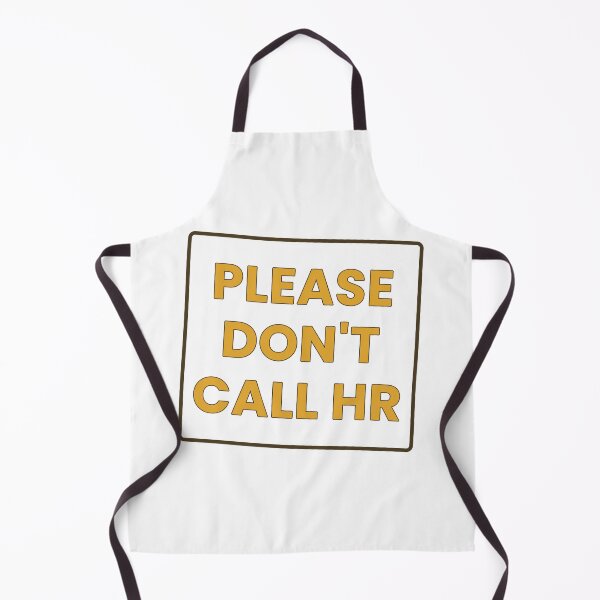 Item preview, Please Don't Call HR Funny Office T-Shirt designed and sold by GrumpyThreads.
