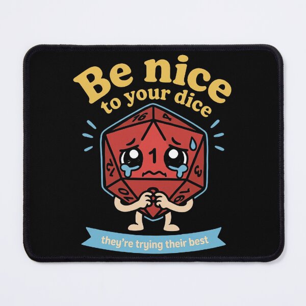 Item preview, Be Nice To Your Dice They're Trying Their Best designed and sold by KristiTaylorArt.