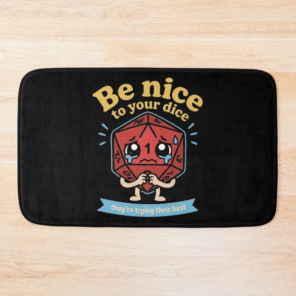 Item preview, Be Nice To Your Dice They're Trying Their Best designed and sold by KristiTaylorArt.