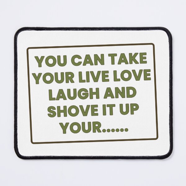 Item preview, Take Your Live Love Laugh Funny Sarcastic T-Shirt designed and sold by GrumpyThreads.