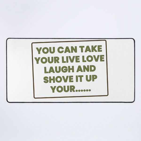 Item preview, Take Your Live Love Laugh Funny Sarcastic T-Shirt designed and sold by GrumpyThreads.