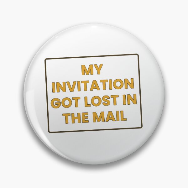 Item preview, My Invitation Got Lost In The Mail Funny T-Shirt designed and sold by GrumpyThreads.