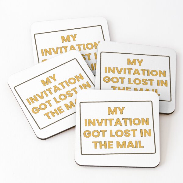 Item preview, My Invitation Got Lost In The Mail Funny T-Shirt designed and sold by GrumpyThreads.